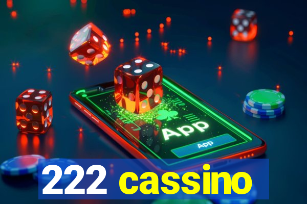 222 cassino